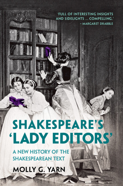 Shakespeare's ‘Lady Editors'; A New History of the Shakespearean Text (Paperback / softback) 9781009001120