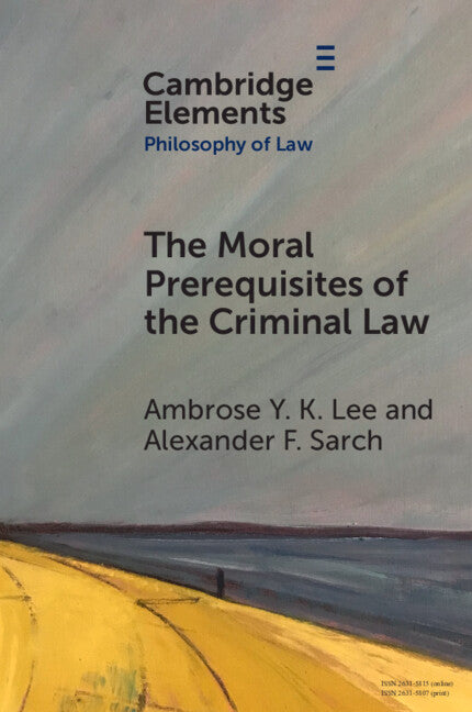 The Moral Prerequisites of the Criminal Law; Legal Moralism and the Problem of Mala Prohibita (Paperback / softback) 9781009009744