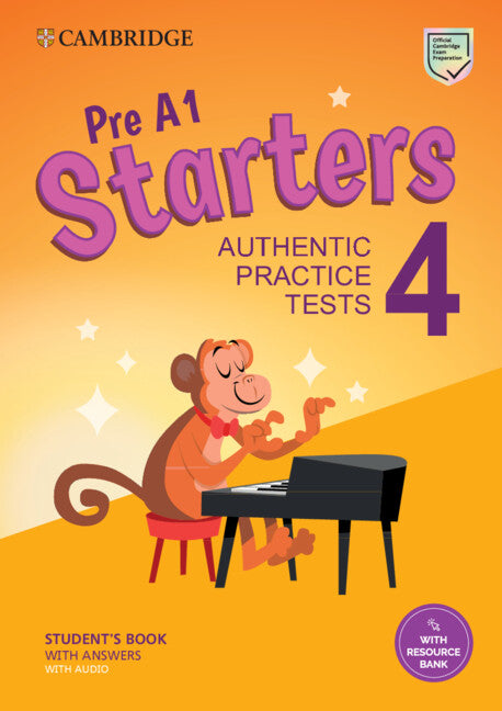 Pre A1 Starters 4 Student's Book with Answers with Audio with Resource Bank; Authentic Practice Tests (Multiple-component retail product) 9781009036269