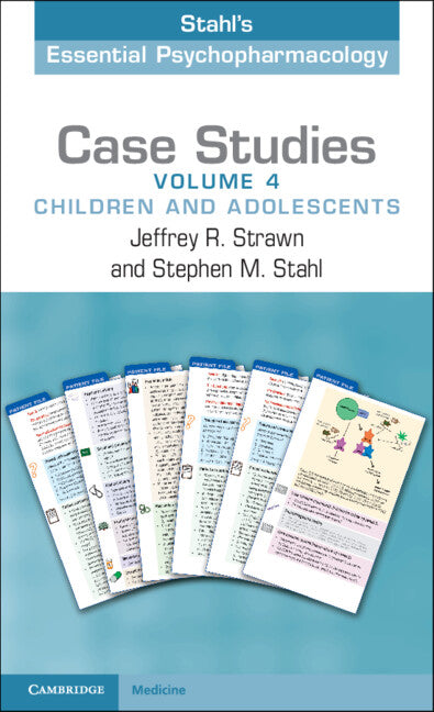 Case Studies: Stahl's Essential Psychopharmacology: Volume 4; Children and Adolescents (Paperback / softback) 9781009048965