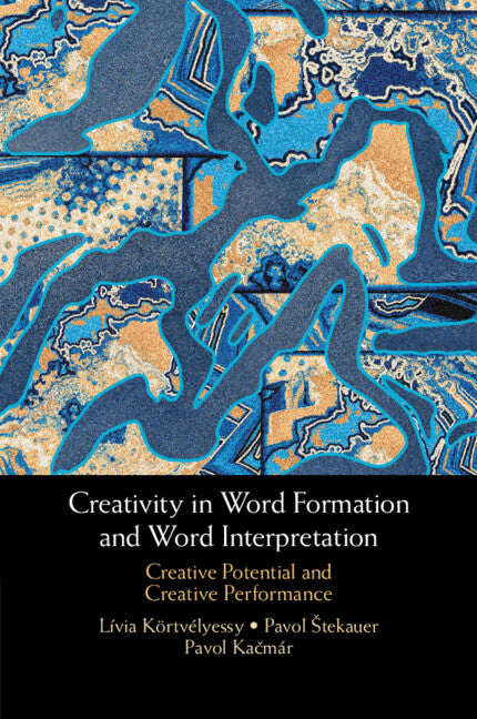 Creativity in Word Formation and Word Interpretation; Creative Potential and Creative Performance (Paperback / softback) 9781009054423