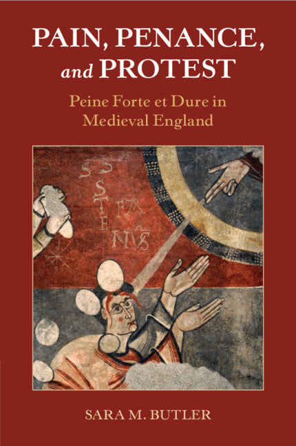 Pain, Penance, and Protest; Peine Forte et Dure in Medieval England (Paperback / softback) 9781009065726