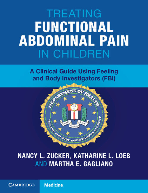 Treating Functional Abdominal Pain in Children; A Clinical Guide Using Feeling and Body Investigators (FBI) (Paperback / softback) 9781009073745