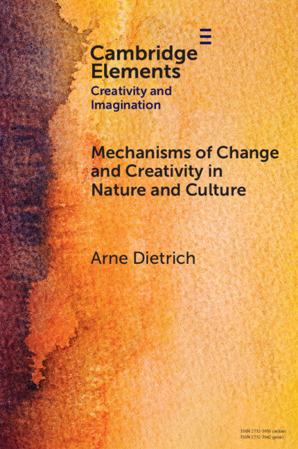 Mechanisms of Change and Creativity in Nature and Culture (Paperback / softback) 9781009095440