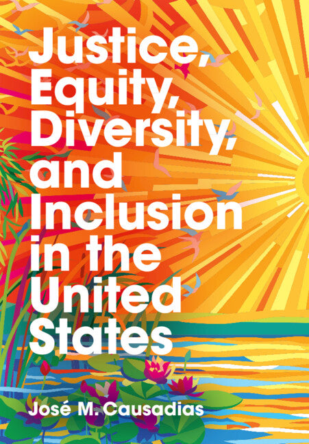 Justice, Equity, Diversity, and Inclusion in the United States (Paperback / softback) 9781009096836