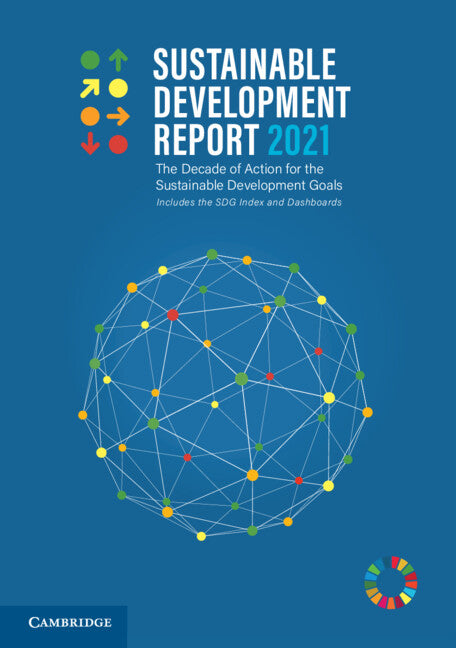 Sustainable Development Report 2021 (Hardback) 9781009098915