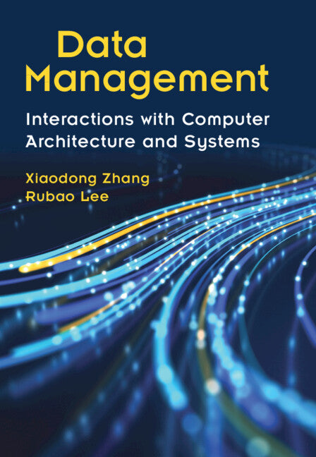 Data Management; Interactions with Computer Architecture and Systems (Hardback) 9781009123310