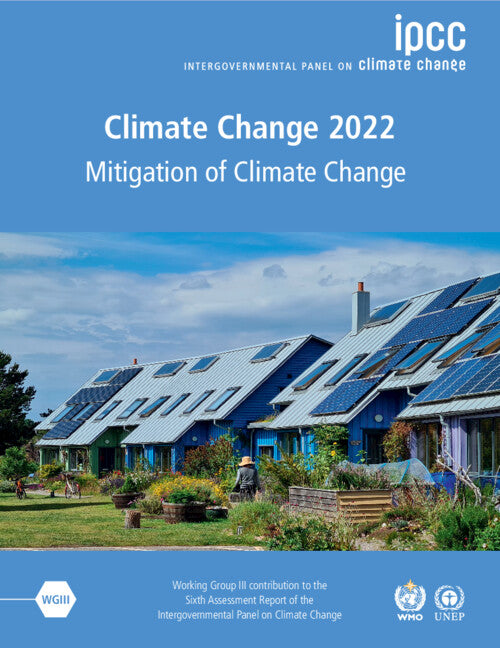 Climate Change 2022 - Mitigation of Climate Change 2 Volume Paperback Set; Working Group III Contribution to the Sixth Assessment Report of the Intergovernmental Panel on Climate Change (Multiple-component retail product) 9781009157933