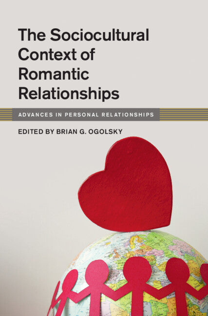 The Sociocultural Context of Romantic Relationships (Hardback) 9781009158664