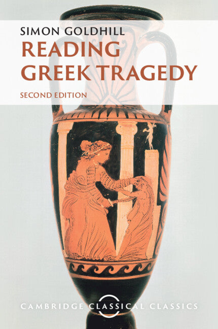 Reading Greek Tragedy (Paperback / softback) 9781009183031