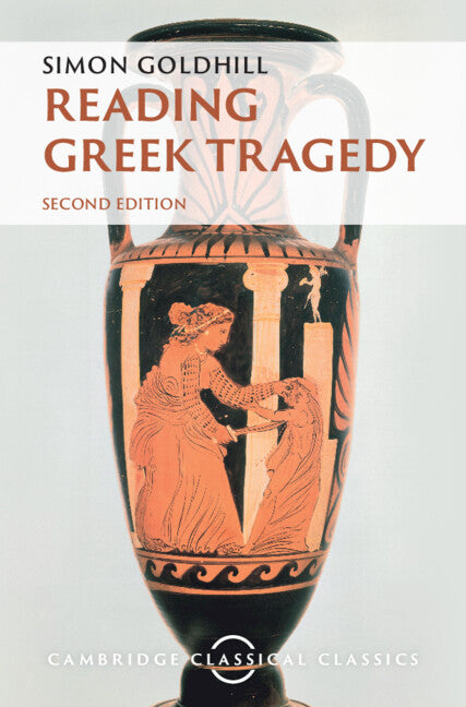 Reading Greek Tragedy (Hardback) 9781009183048