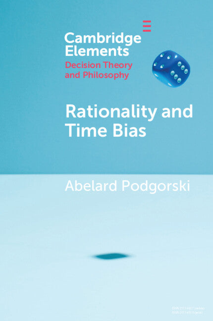 Rationality and Time Bias (Paperback / softback) 9781009216937