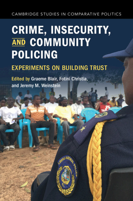 Crime, Insecurity, and Community Policing; Experiments on Building Trust (Paperback / softback) 9781009235877