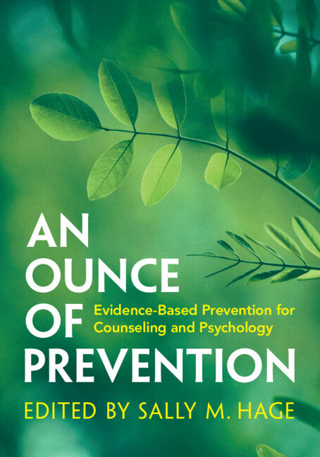 An Ounce of Prevention; Evidence-Based Prevention for Counseling and Psychology (Paperback / softback) 9781009244527