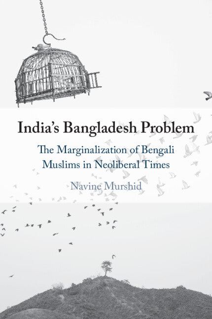 India's Bangladesh Problem; The Marginalization of Bengali Muslims in Neoliberal Times (Paperback / softback) 9781009259408
