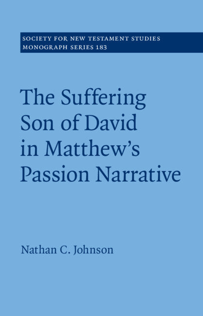 The Suffering Son of David in Matthew's Passion Narrative (Hardback) 9781009261647