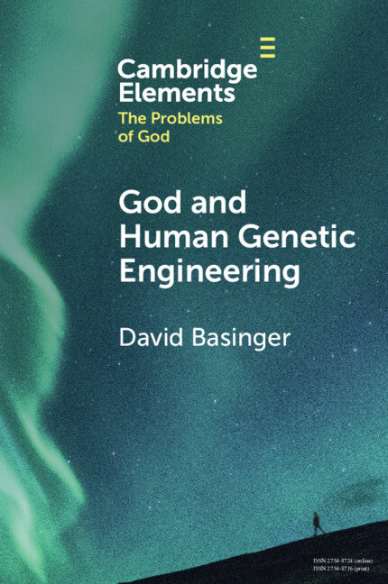 God and Human Genetic Engineering (Paperback / softback) 9781009269346