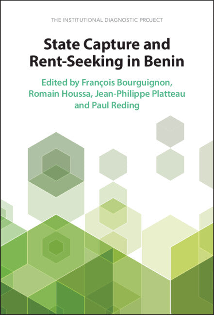 State Capture and Rent-Seeking in Benin; The Institutional Diagnostic Project (Hardback) 9781009278539
