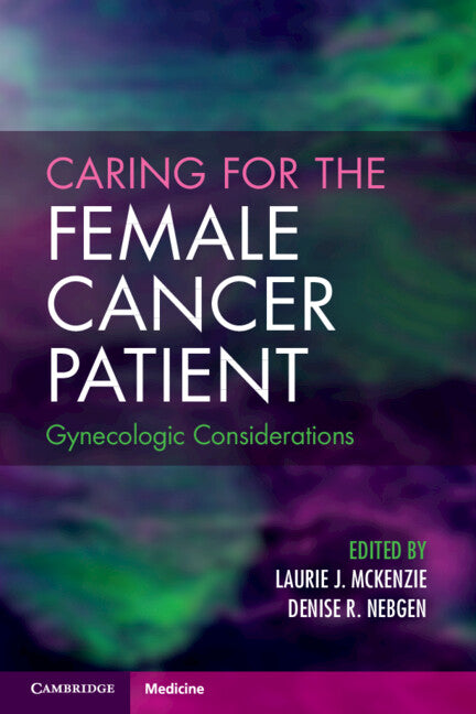 Caring for the Female Cancer Patient; Gynecologic Considerations (Paperback / softback) 9781009279857