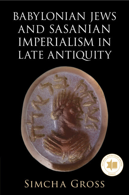Babylonian Jews and Sasanian Imperialism in Late Antiquity (Paperback / softback) 9781009280501