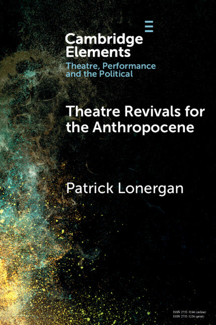 Theatre Revivals for the Anthropocene (Paperback / softback) 9781009282147