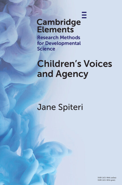 Children's Voices and Agency; Ways of Listening in Early Childhood Quantitative, Qualitative and Mixed Methods Research (Paperback / softback) 9781009285391
