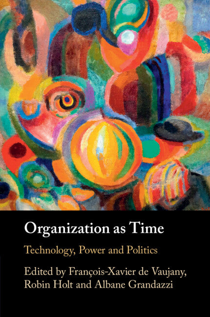 Organization as Time; Technology, Power and Politics (Paperback / softback) 9781009297264