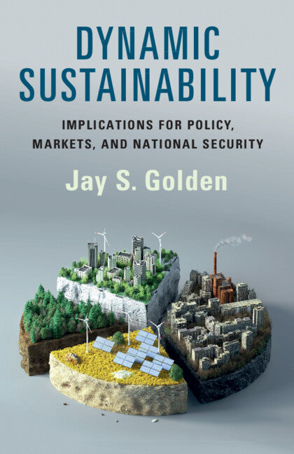 Dynamic Sustainability; Implications for Policy, Markets and National Security (Paperback / softback) 9781009298681