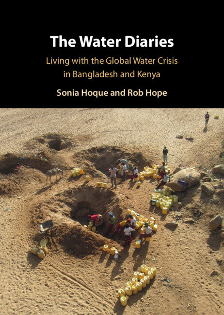 The Water Diaries; Living with the Global Water Crisis in Bangladesh and Kenya (Hardback) 9781009299589
