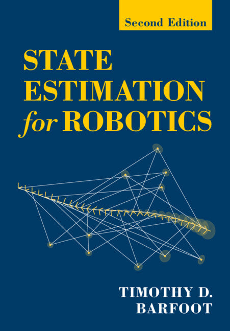 State Estimation for Robotics; Second Edition (Hardback) 9781009299893