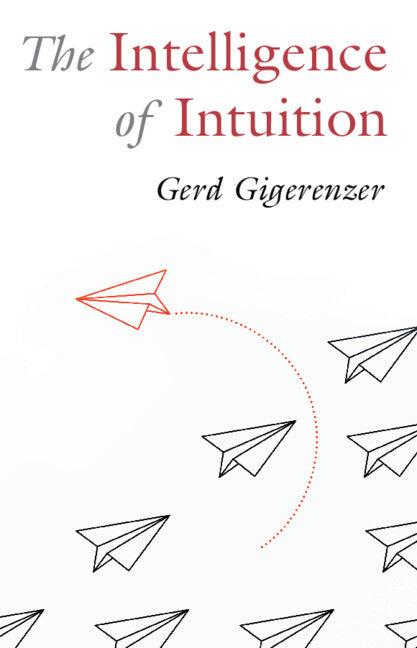 The Intelligence of Intuition (Paperback / softback) 9781009304894