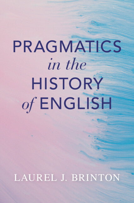Pragmatics in the History of English (Hardback) 9781009322928