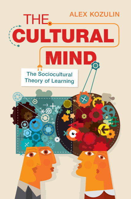 The Cultural Mind; The Sociocultural Theory of Learning (Hardback) 9781009327084