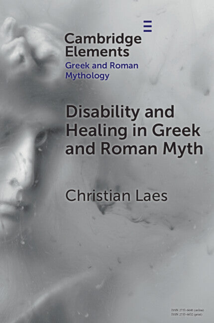 Disability and Healing in Greek and Roman Myth (Paperback / softback) 9781009335539