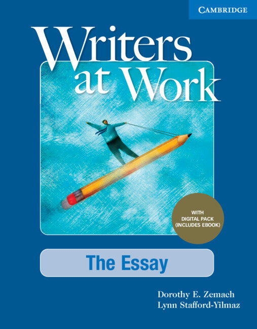 Writers at Work The Essay , Student's Book with Digital Pack (Multiple-component retail product) 9781009345576