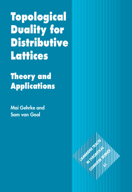 Topological Duality for Distributive Lattices; Theory and Applications (Hardback) 9781009349697