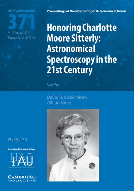 Honoring Charlotte Moore Sitterly (IAU S371); Astronomical Spectroscopy in the 21st Century (Hardback) 9781009351928
