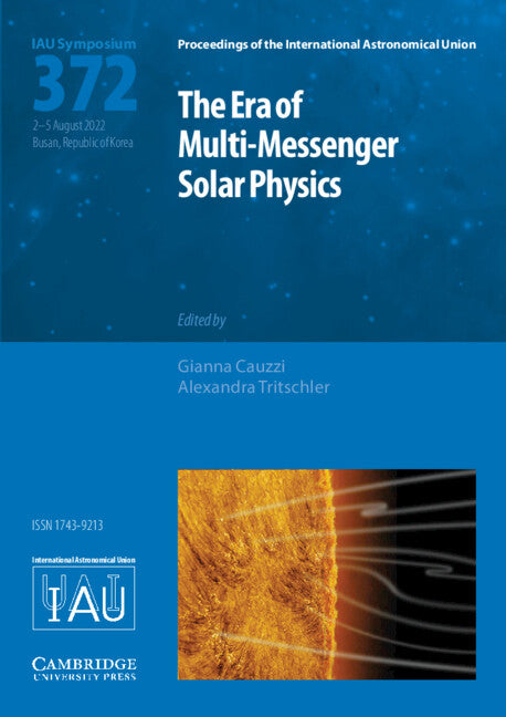 The Era of Multi-Messenger Solar Physics (IAU S372) (Hardback) 9781009352888