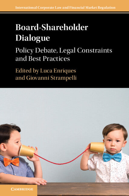 Board-Shareholder Dialogue; Policy Debate, Legal Constraints and Best Practices (Hardback) 9781009360760
