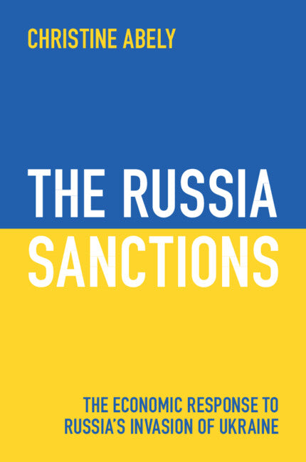 The Russia Sanctions; The Economic Response to Russia's Invasion of Ukraine (Paperback / softback) 9781009361194