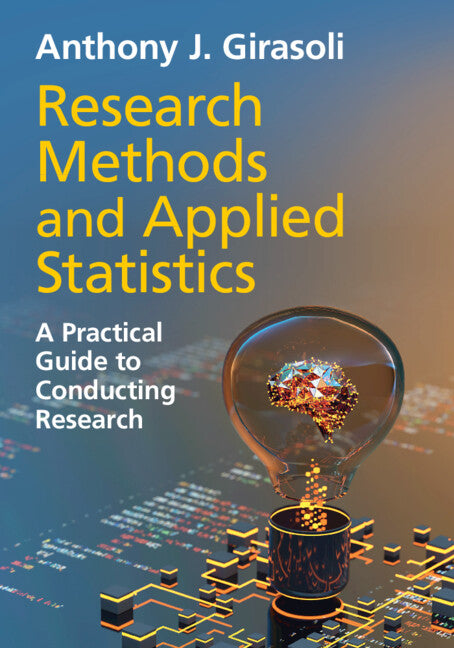 Research Methods and Applied Statistics; A Practical Guide to Conducting Research (Paperback / softback) 9781009361477