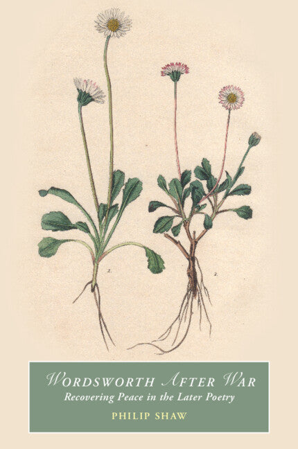 Wordsworth After War; Recovering Peace in the Later Poetry (Paperback / softback) 9781009363167