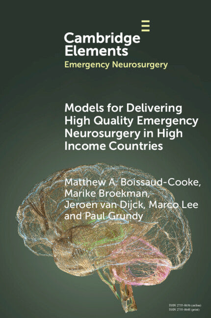 Models for Delivering High Quality Emergency Neurosurgery in High Income Countries (Paperback / softback) 9781009366106