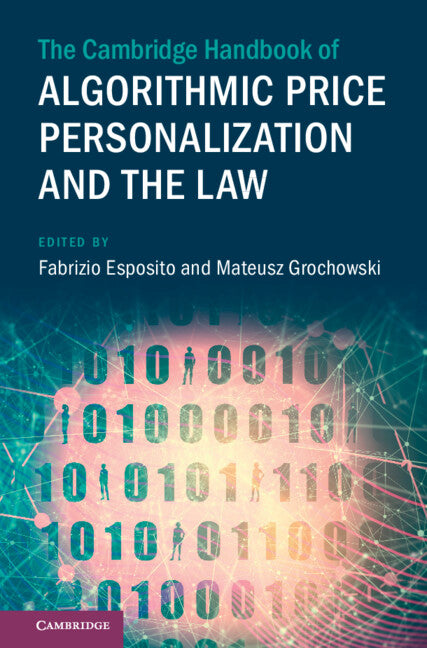 The Cambridge Handbook of Algorithmic Price Personalization and the Law (Hardback) 9781009367899