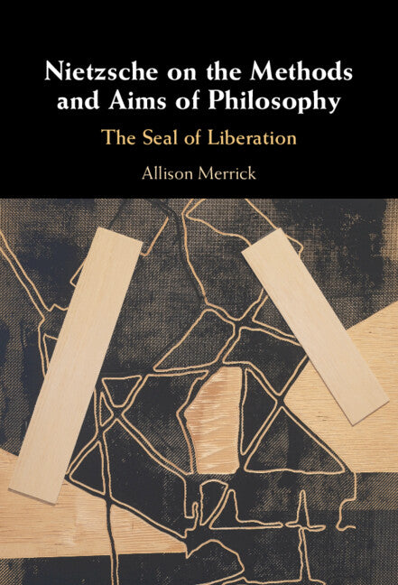 Nietzsche on the Methods and Aims of Philosophy; The Seal of Liberation (Hardback) 9781009370974