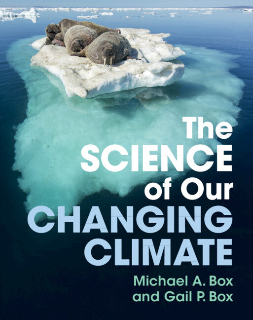 The Science of Our Changing Climate (Hardback) 9781009372343