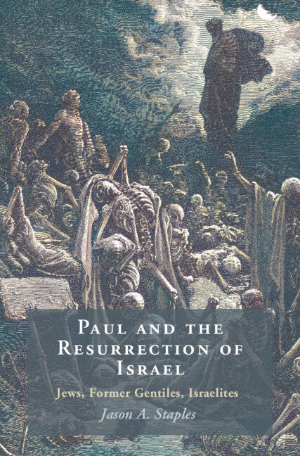 Paul and the Resurrection of Israel; Jews, Former Gentiles, Israelites (Hardback) 9781009376761