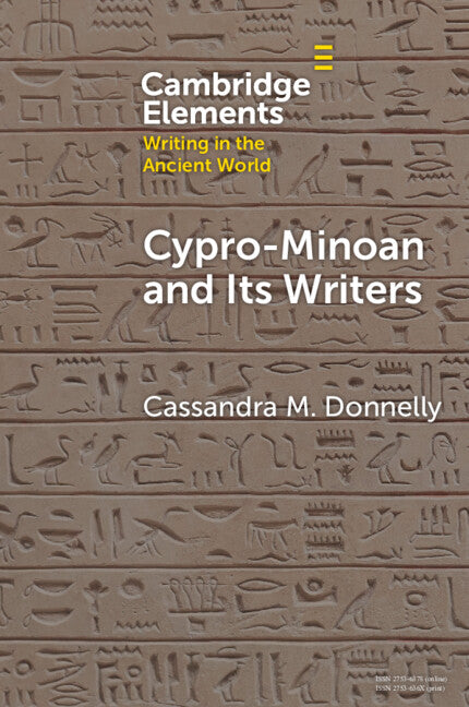 Cypro-Minoan and Its Writers; At Home and Overseas (Paperback / softback) 9781009381802