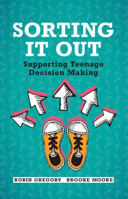 Sorting It Out; Supporting Teenage Decision Making (Paperback / softback) 9781009382205