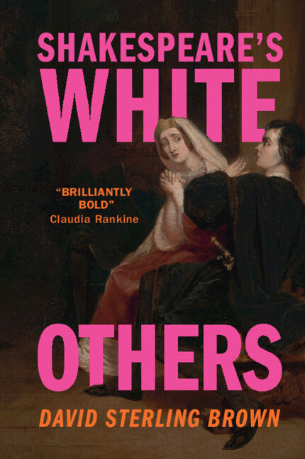 Shakespeare's White Others (Paperback / softback) 9781009384124